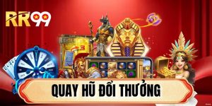 Quay Hũ Đổi Thưởng - Sảnh Cược Đẳng Cấp Săn Jackpot Tỷ Đồng