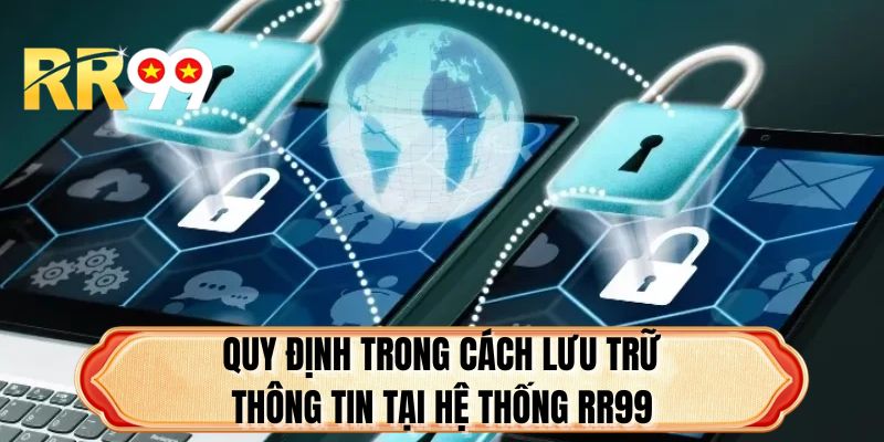 Quy định trong cách lưu trữ thông tin tại hệ thống RR99