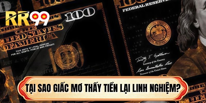 Tại sao giấc mơ thấy tiền lại linh nghiệm?