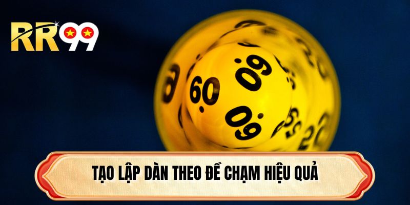 Tạo lập dàn theo đề chạm hiệu quả